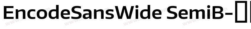 EncodeSansWide SemiB字体转换